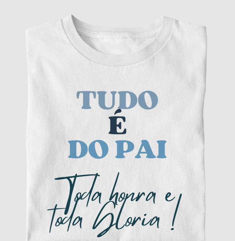 Tudo é do Pai !