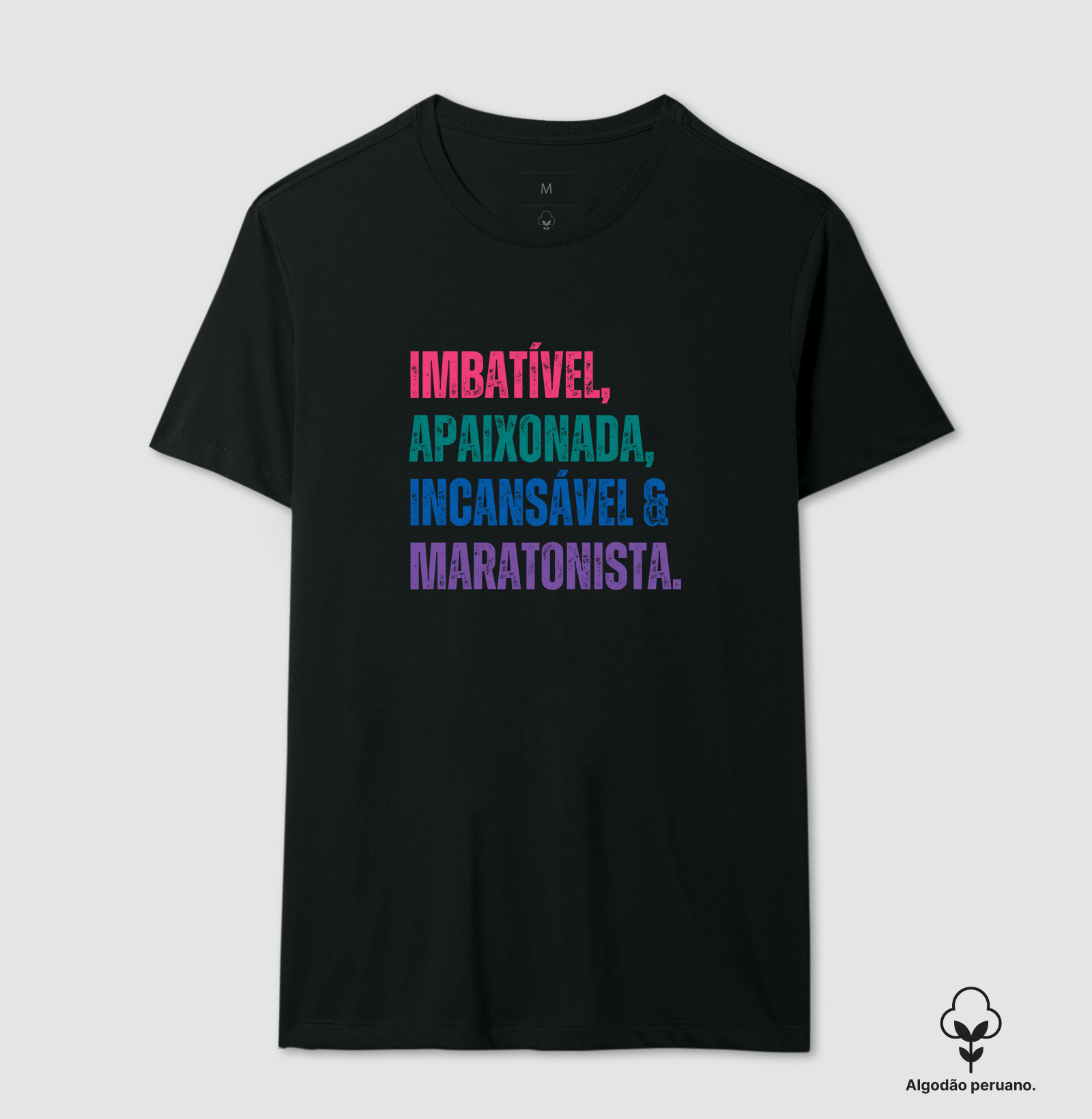 Imbatível, Apaixonada, Incansável e Maratonista