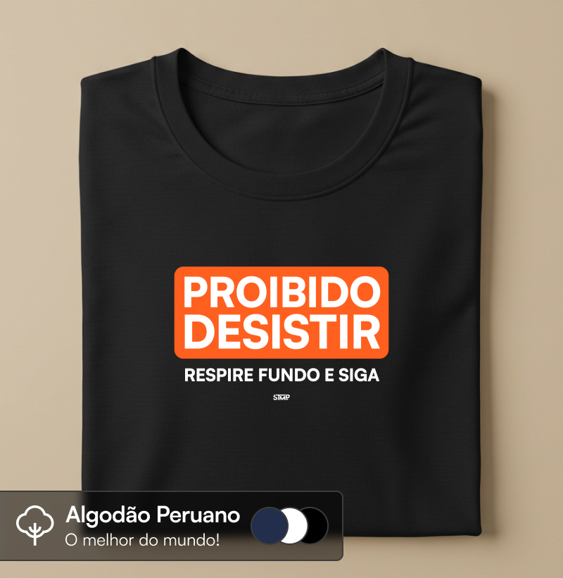 Proibido Desistir: Respire Fundo e Siga