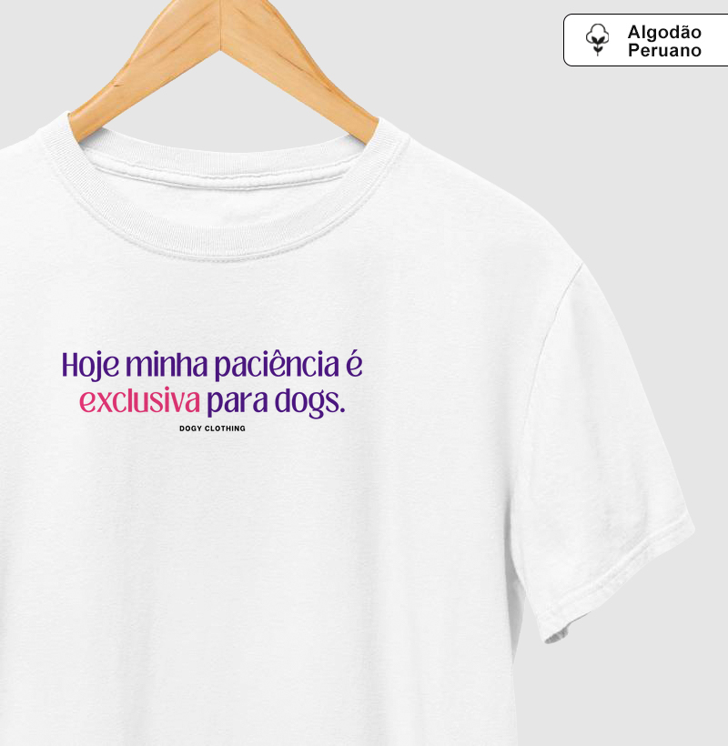 Hoje Minha Paciência é Exclusiva para Dogs