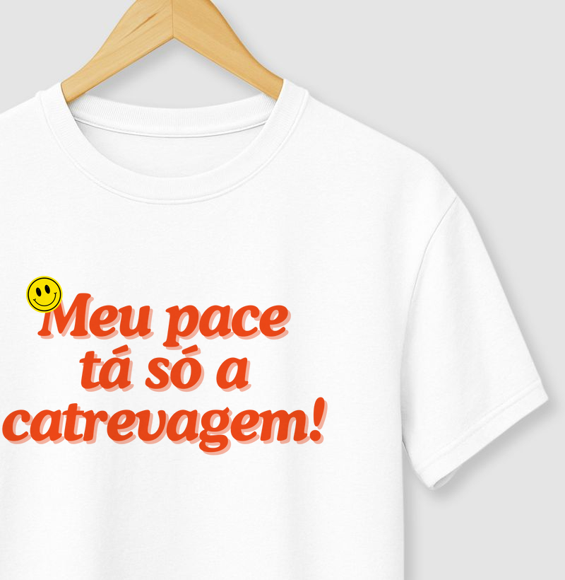 Meu pace tá só a catrevagem