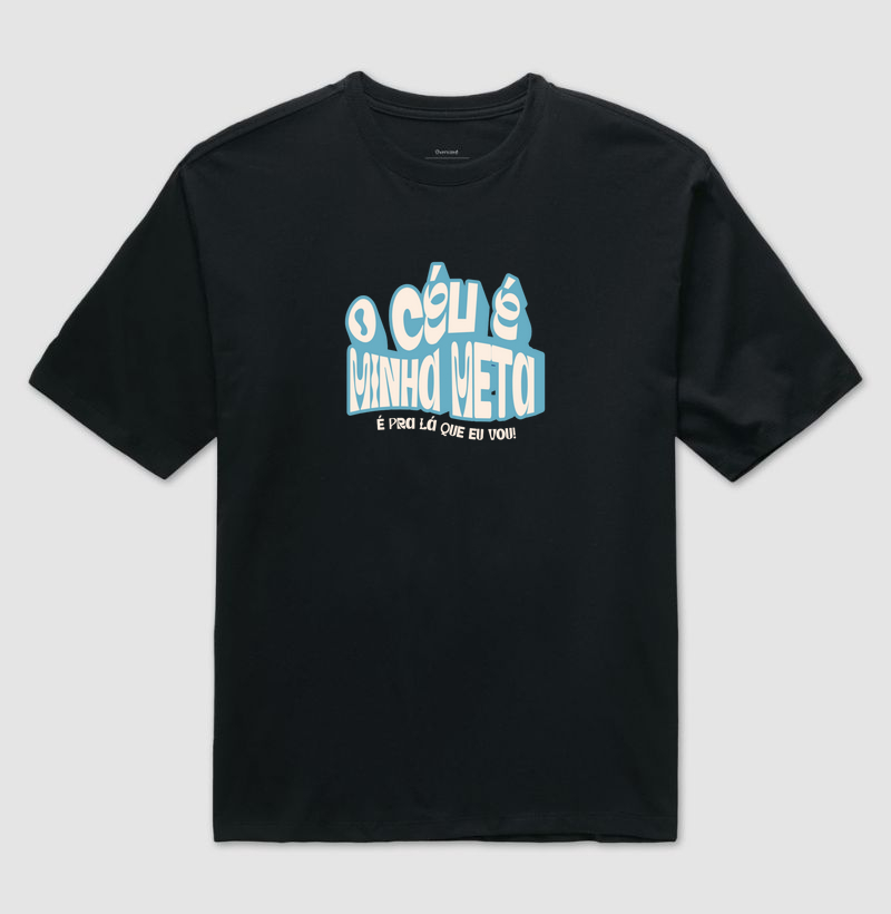 OVERSIZED O CÉU É MINHA META