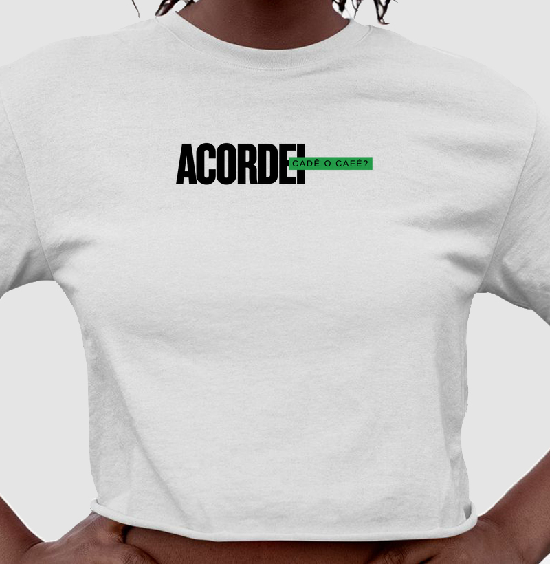 Acordei, Cadê o Café?
