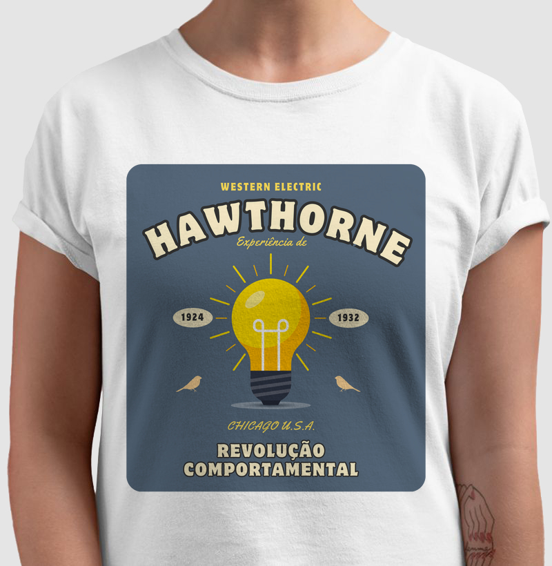 Camiseta Experiência de Hawthorne - Revolução Comportamental