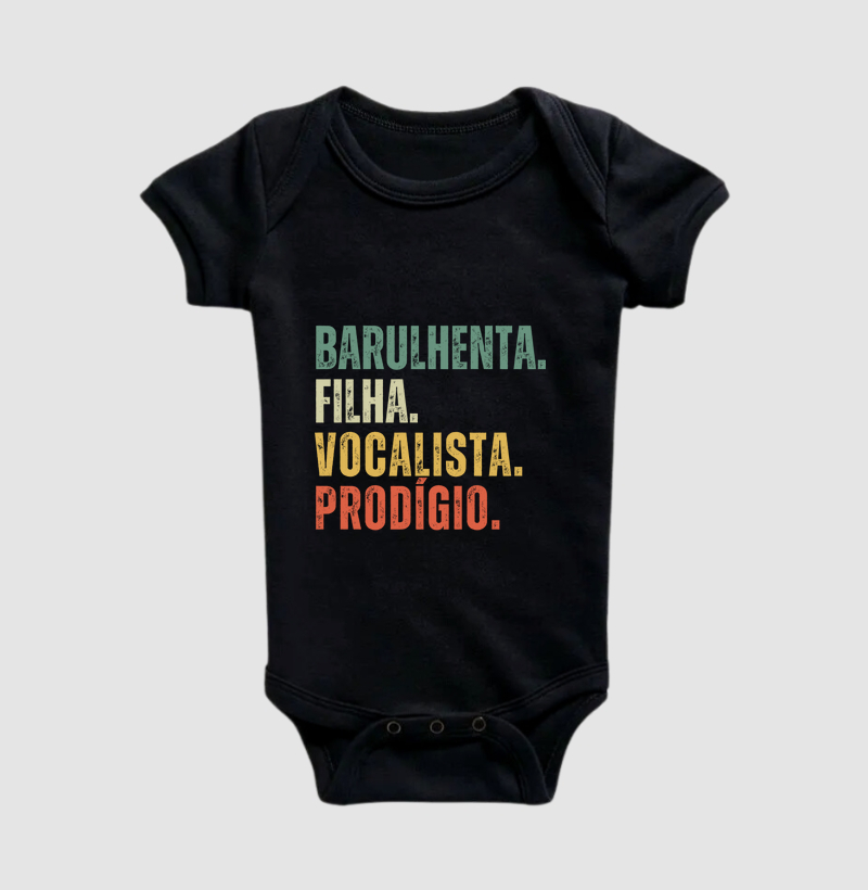 BARULHENTA. FILHA. VOCALISTA. PRODÍGIO.