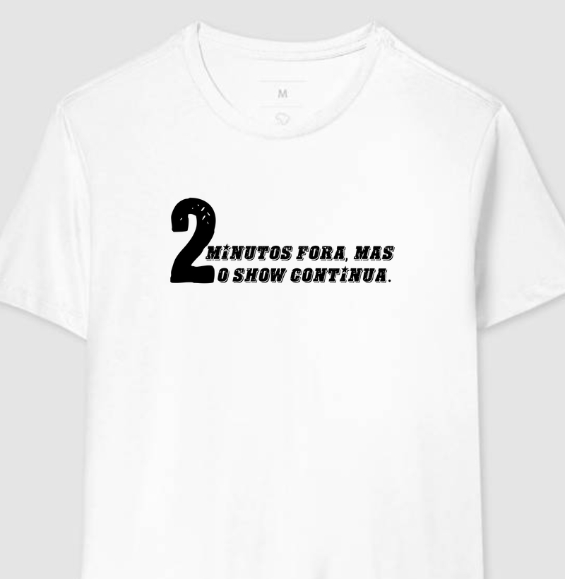 Camiseta de Handebol - 2 minutos fora, mas o show continua.