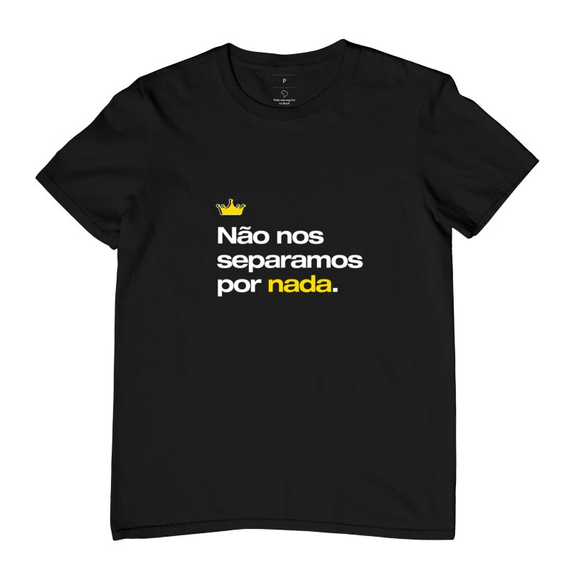 Não nos separamos por nada