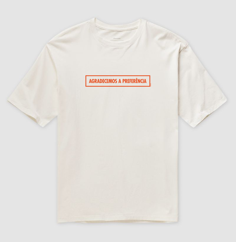 Camiseta Agradecemos a Preferência