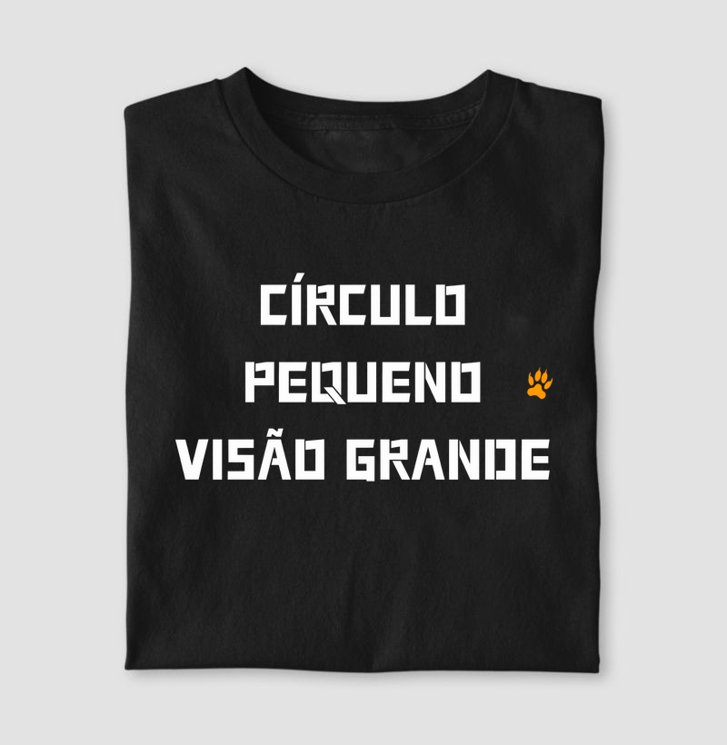Camiseta "Círculo pequeno, visão grande"