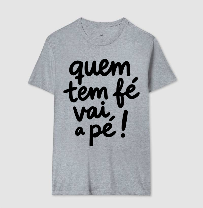 Quem tem Fé vai a Pé