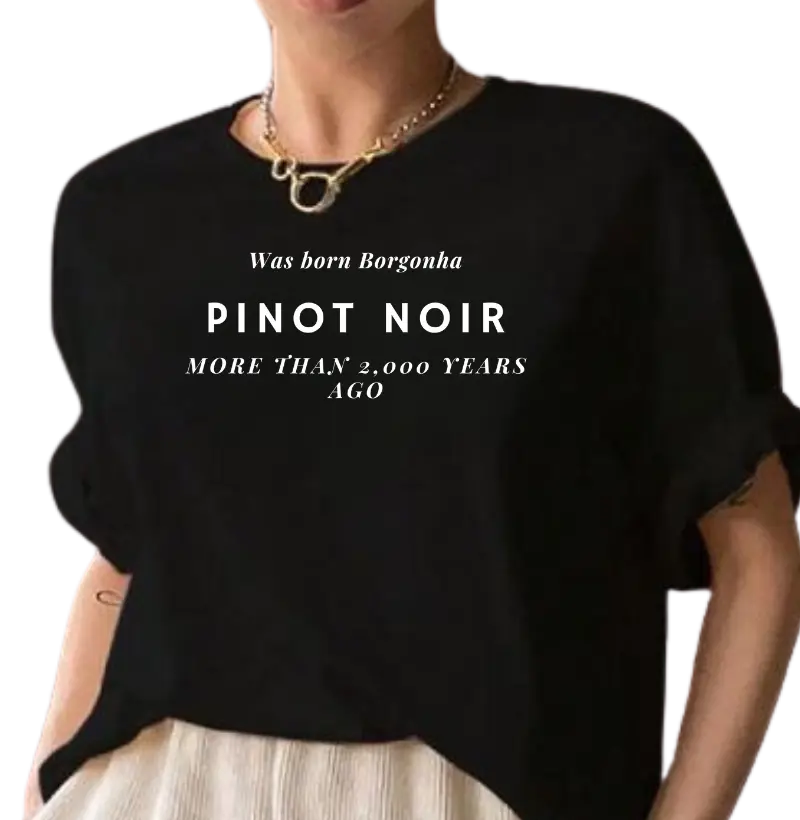 PINOT NOIR -More than 2,000 years ago