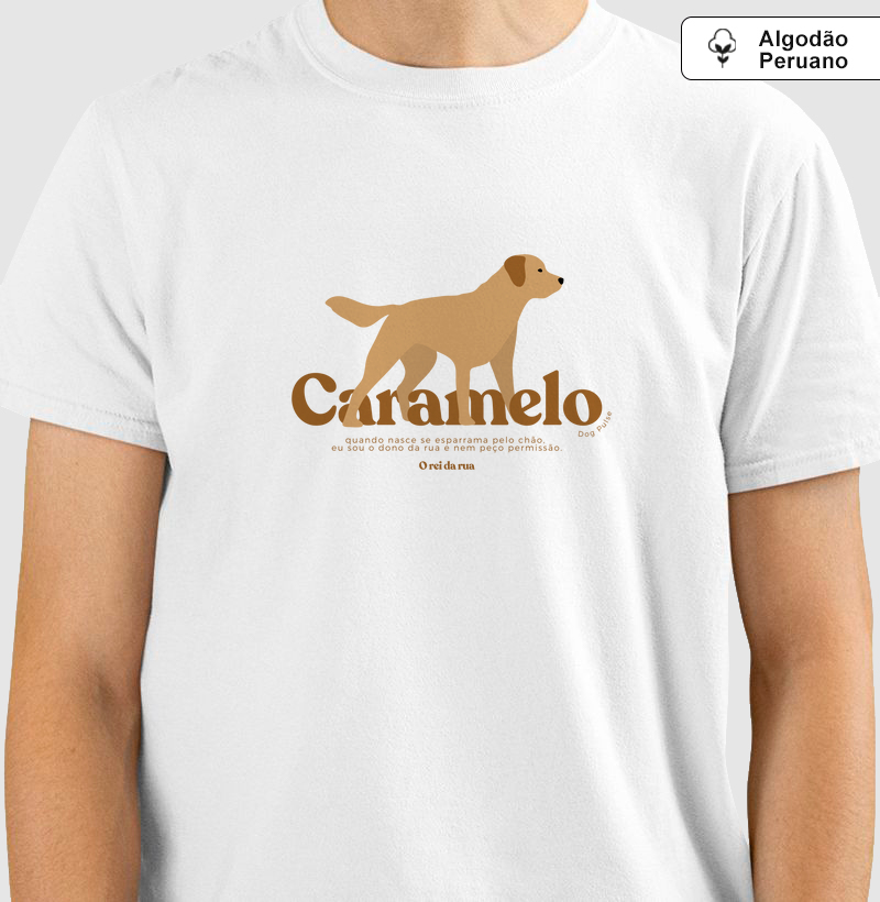 Camiseta Algodão Peruano Dog Pulse - Caramelo, o Rei da Rua