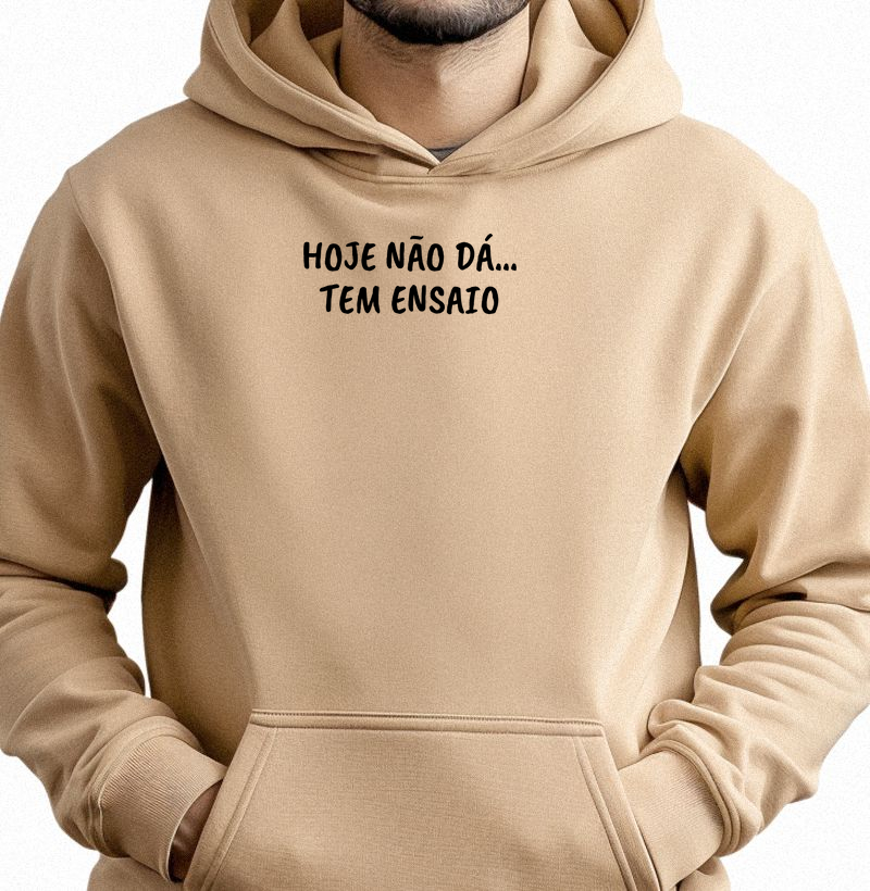 Camisa "Hoje não dá... Tem ensaio"