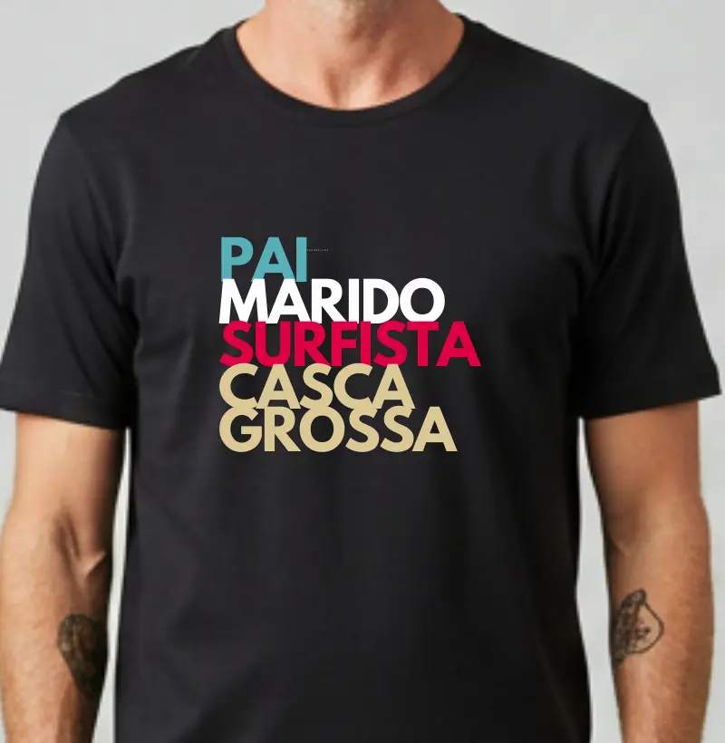 Pai Marido Surfista Casca Grossa