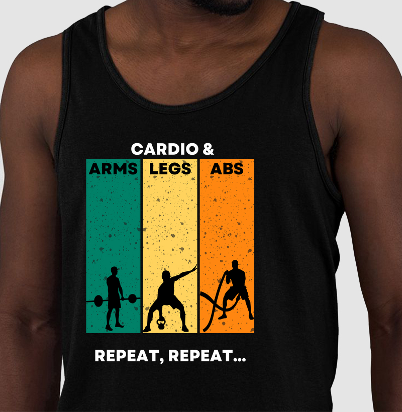 Cardio, arms, legs, abs, repeat
