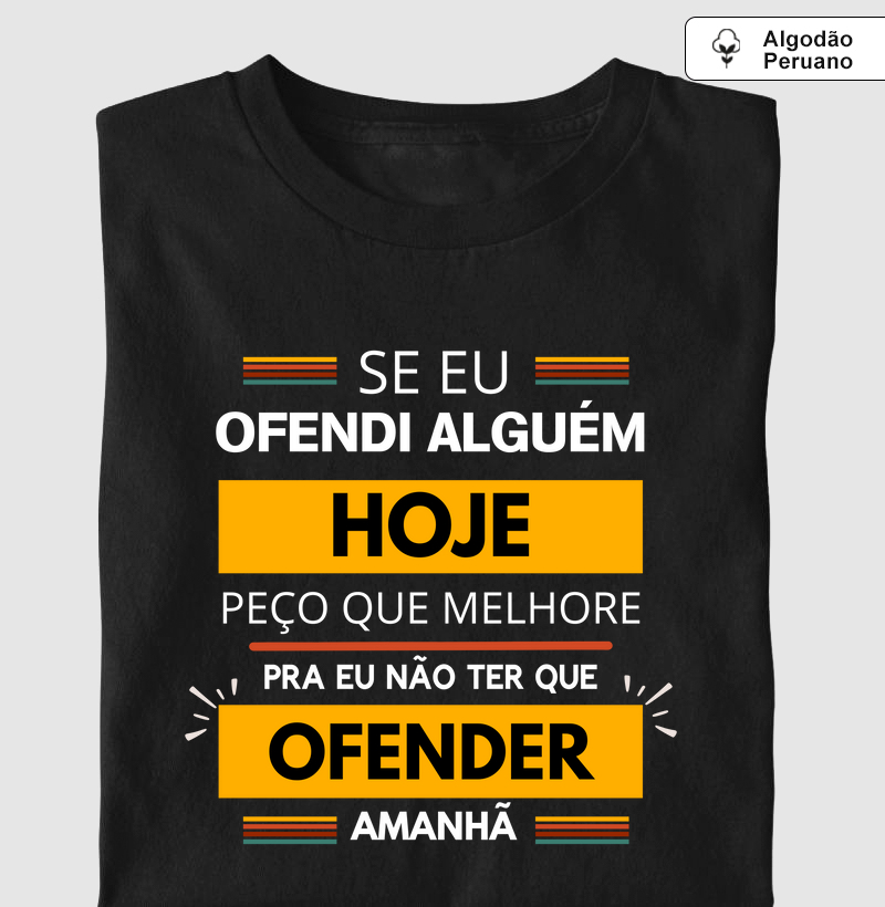SE OFENDI ALGUÉM HOJE