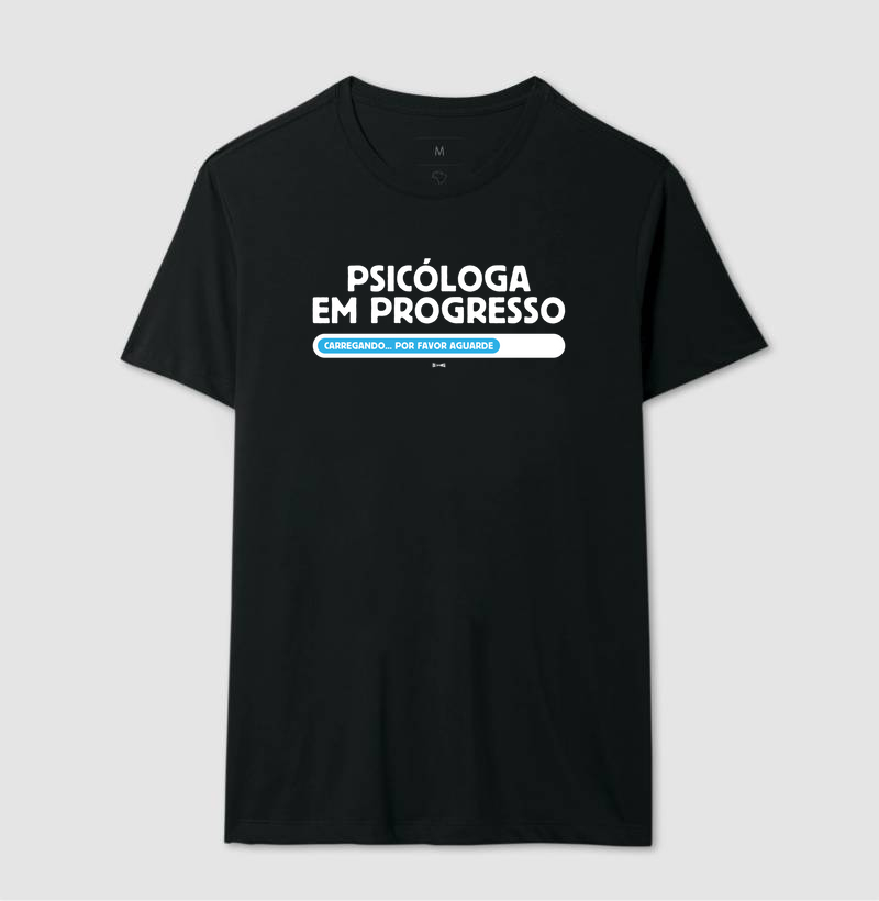 Psicóloga em progresso - Camiseta Universitária Psicologia