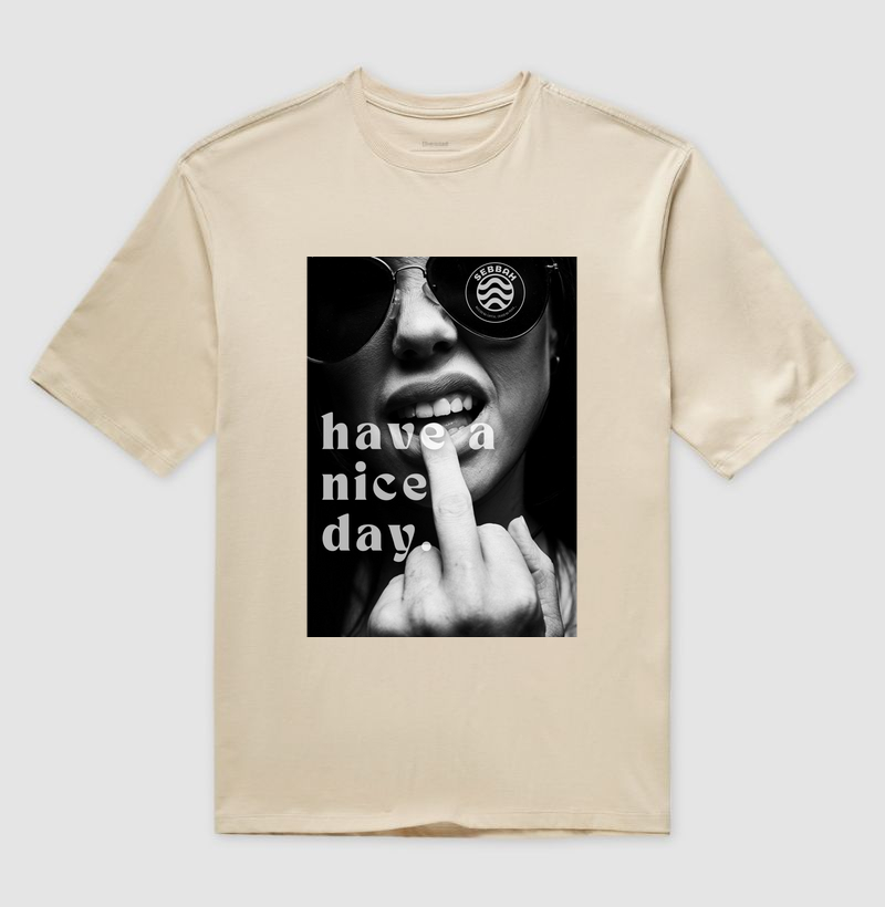 HAVE A  NICE DAY (oversize)