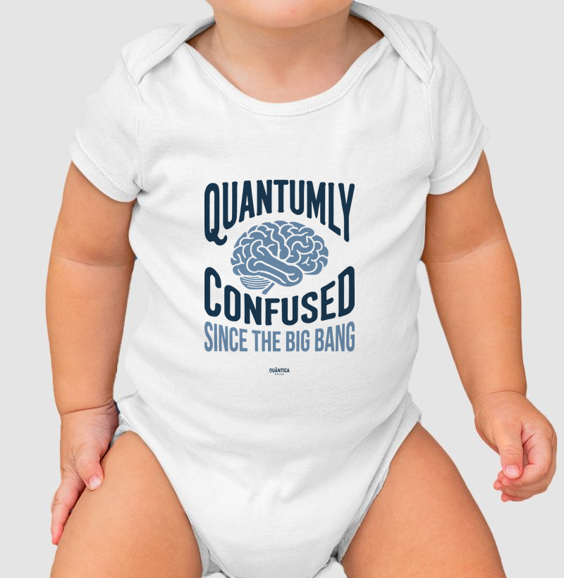 Body Infantil Física Quântica - Quantumly Confused Since the Big Bang