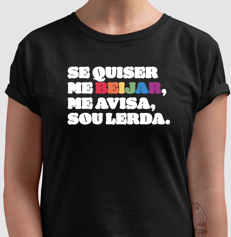 Se quiser me beijar, me avisa, sou lerda
