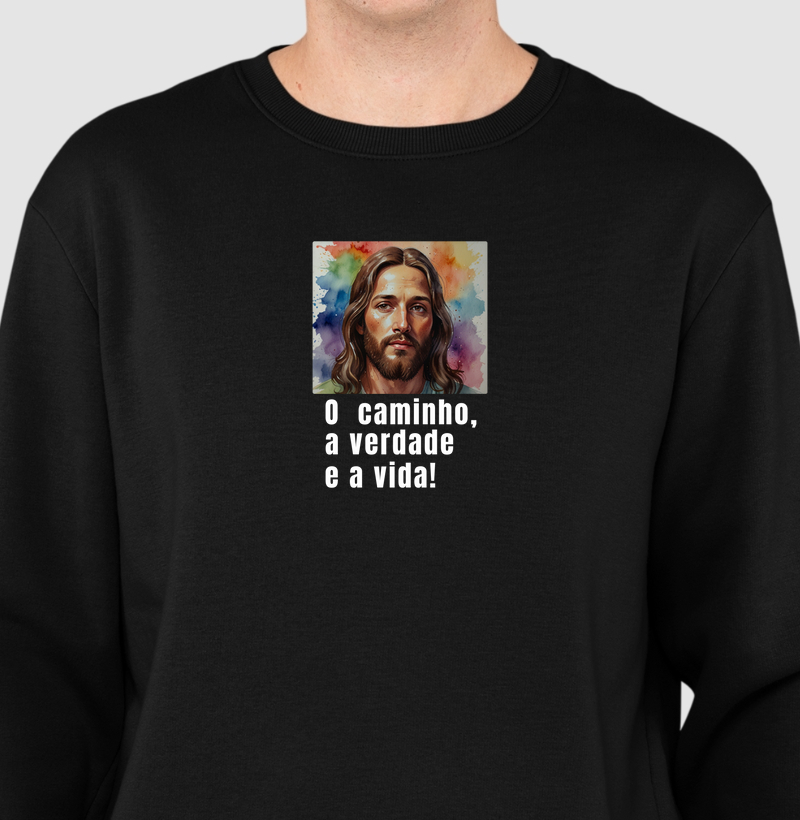 Suéter Moletom Personalizado Jesus o Caminho, a Verdade e a Vida.