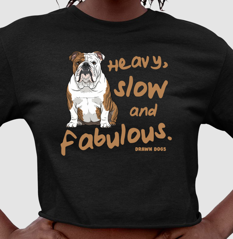 Heavy, slow and fabulous - bulldog inglês