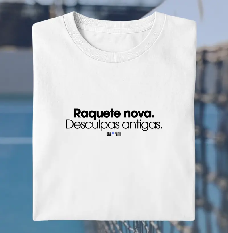 Raquete nova. Desculpas antigas