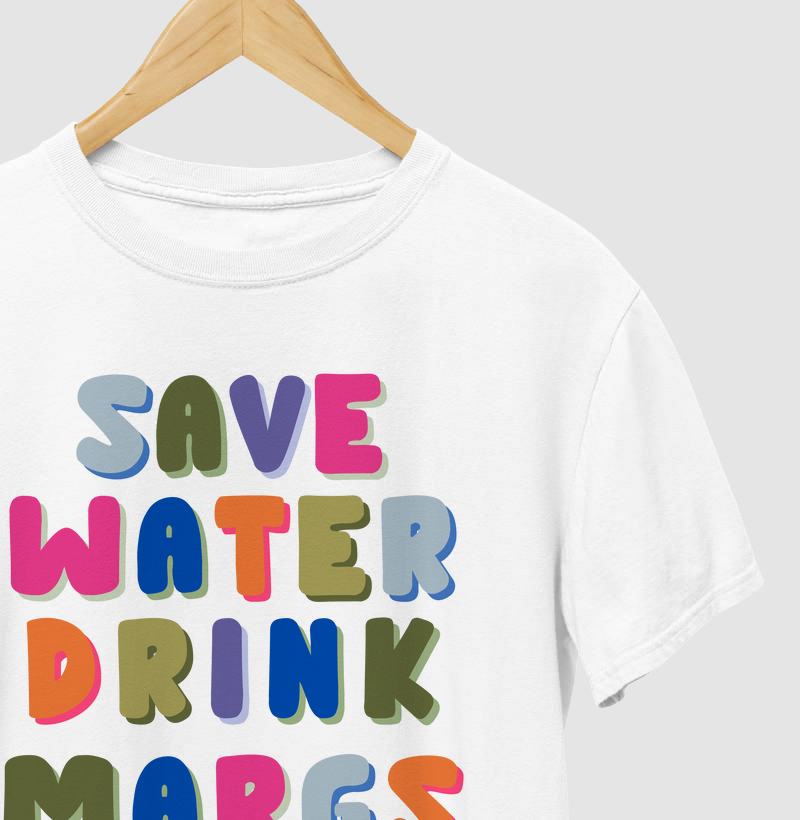 Save Water Drink Margs