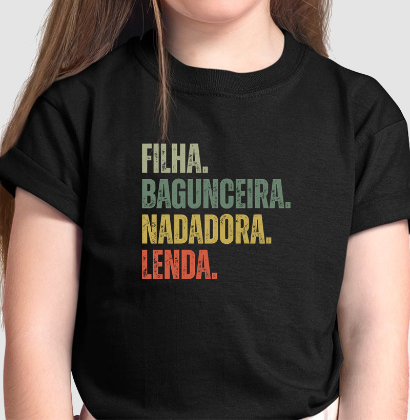 Filha. Bagunceira. Nadadora. Lenda.