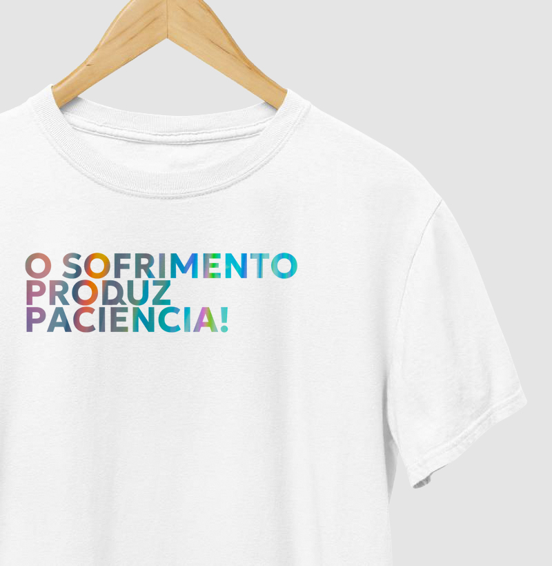 O Sofrimento produz paciência 