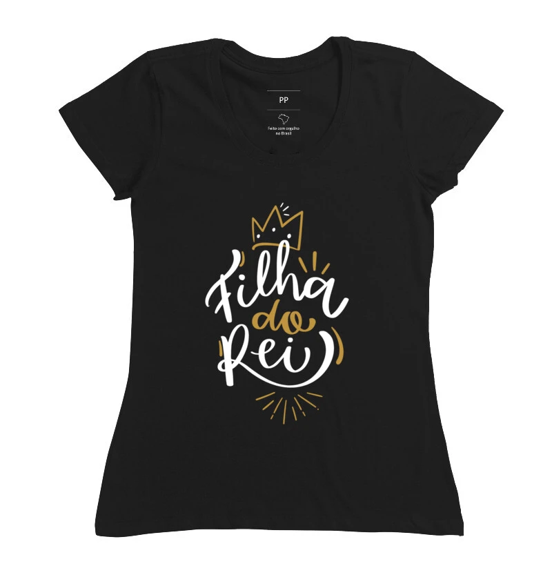 Camiseta Filha do Rei Santo Chique FEM