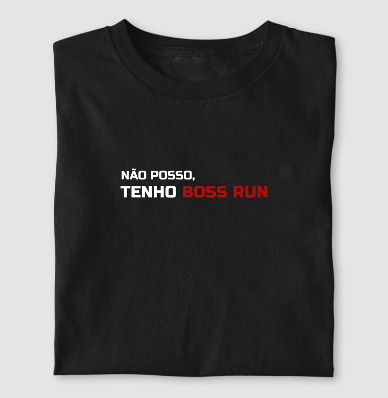 Camiseta Gamer “Não posso, tenho BOSS RUN” – Enfrente o Desafio | ManaMoney