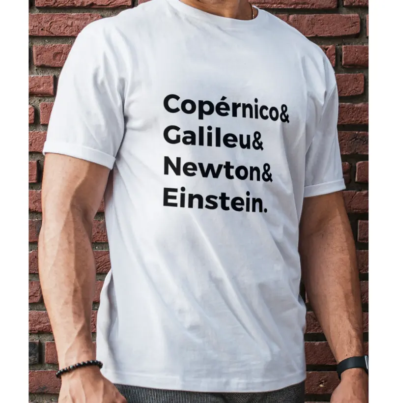 Camiseta Copérnico Galileu Newton Einstein