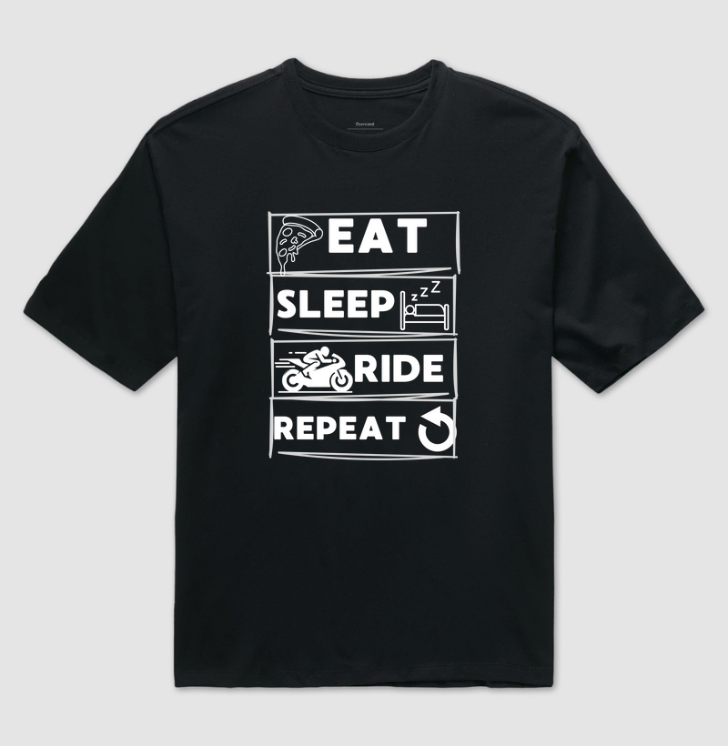 Eat, sleep, Ride and Repeat