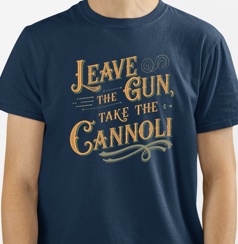 Leave the gun, take the canoli