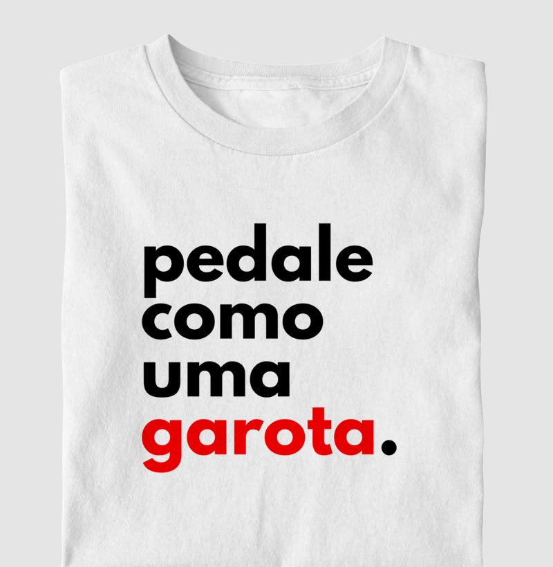 PEDALE COMO UMA GAROTA