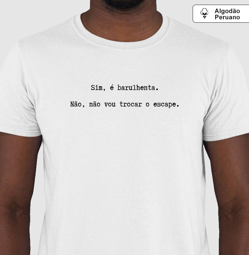 Sim, é barulhenta. Não, não vou trocar o escape.