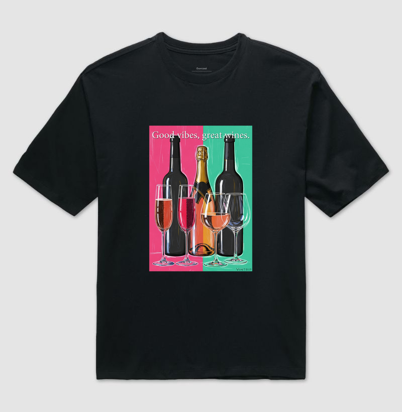 Good vibes, great wines.