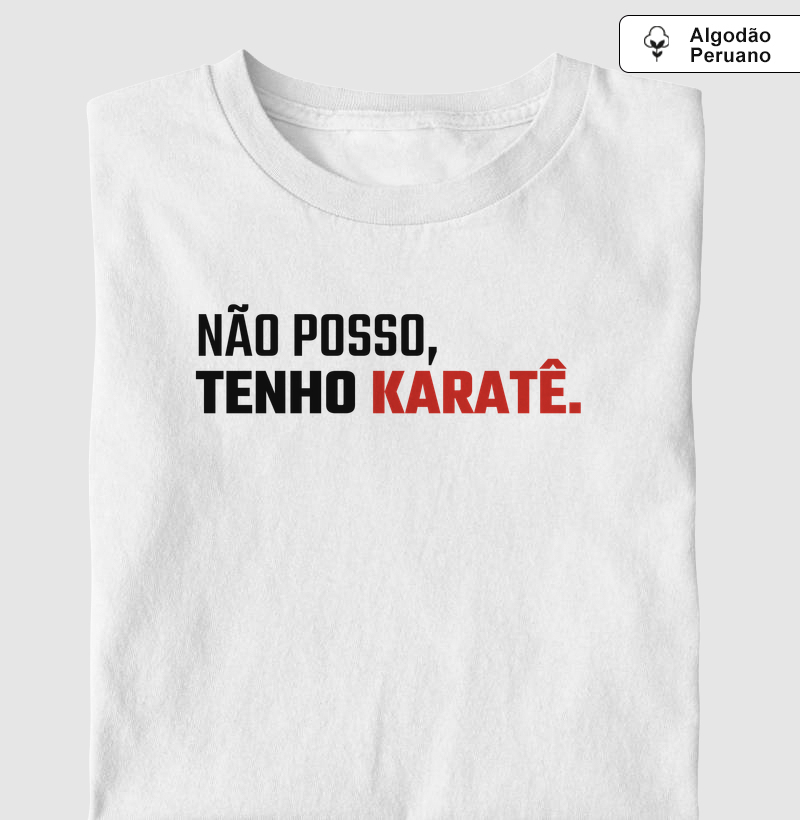 Não posso, tenho karate.
