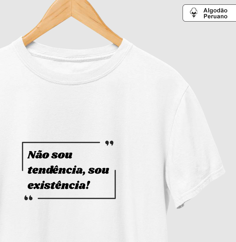 Não sou tendência...