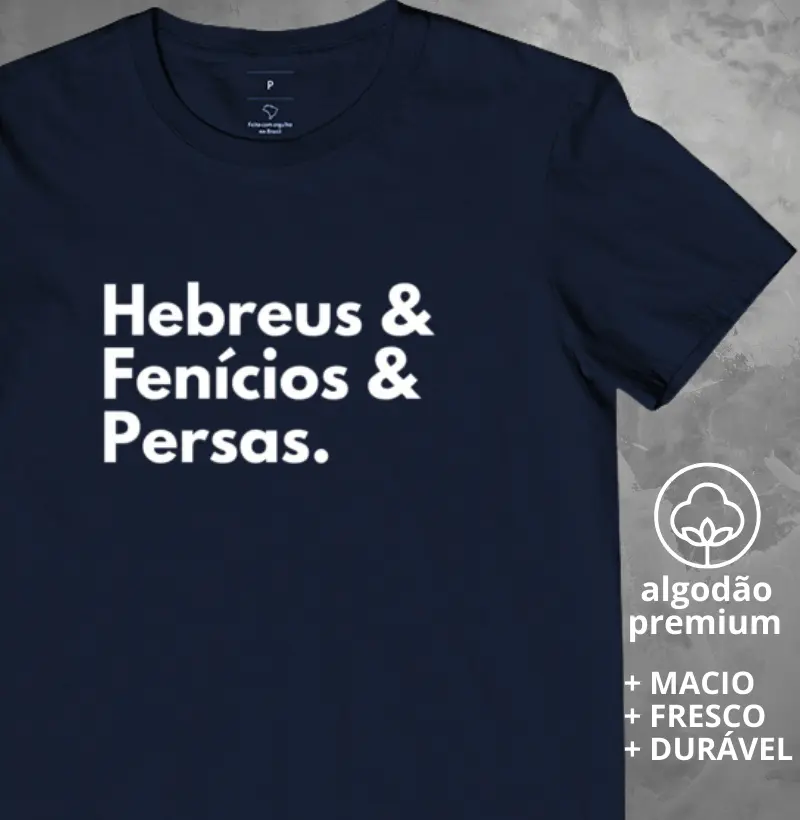 Camiseta Hebreus, Fenícios e Persas