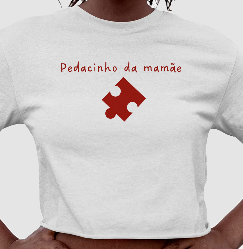 3ª filha Pedacinho da mamãe - peça combinando com a sua mãe