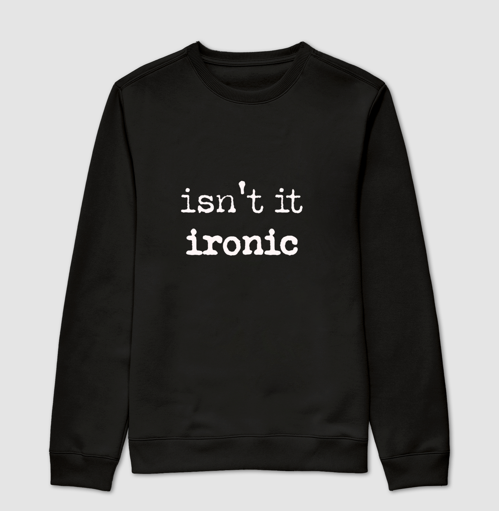 Isn't It Ironic 