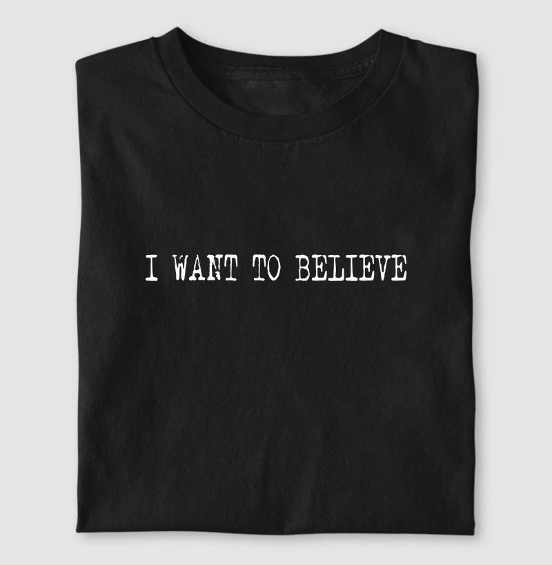 Camiseta I Want to Believe – Arquivo X