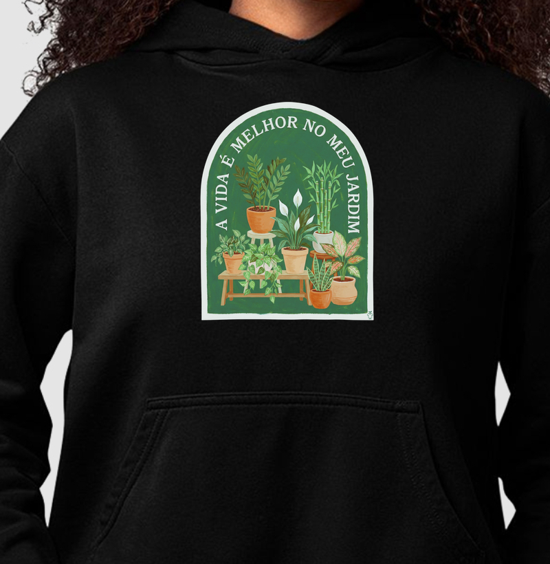 A vida é melhor no meu jardim