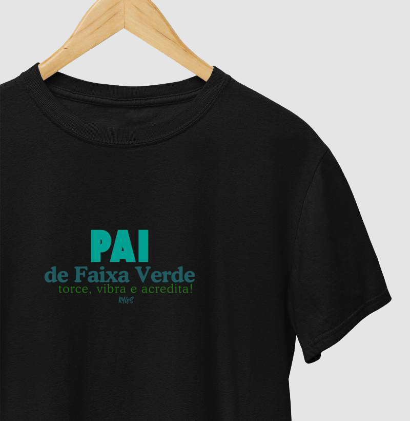 Pai de faixa Verde, torce, vibra e acredita!