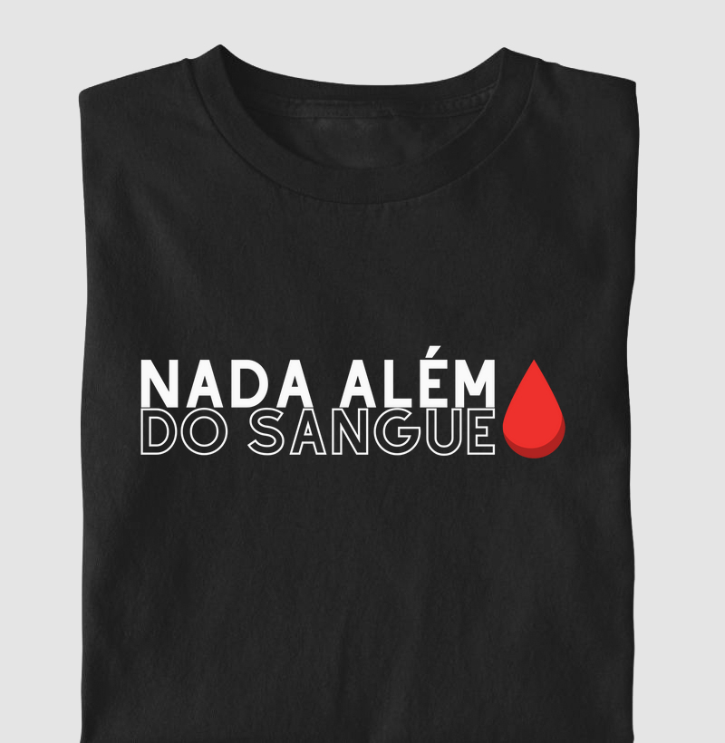 Camiseta Nada além do sangue
