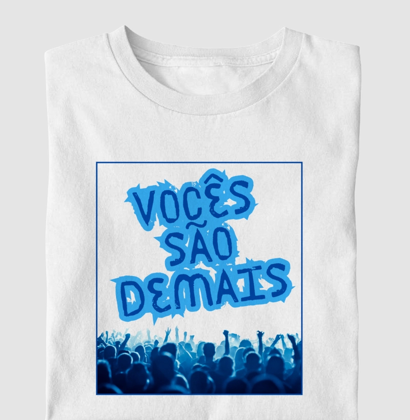 Camiseta 'Vocês São Demais'