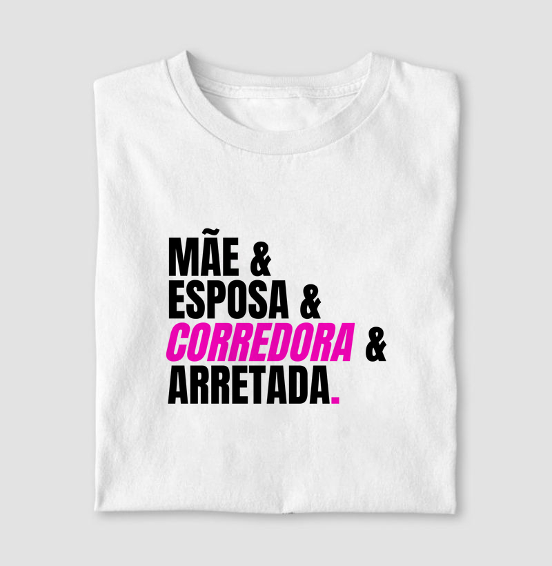 Camiseta Mãe corredora arretada.