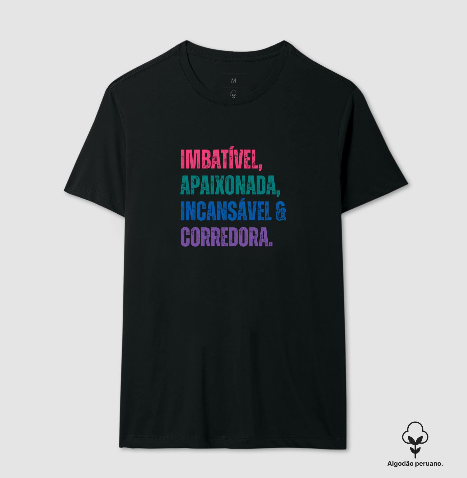 Imbatível, Apaixonada, Incansável e Corredora
